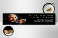 Holzschild Einstein Zitat 46x10 cm zwei Arten zu Leben Schild