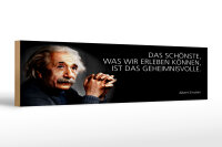 Holzschild Einstein Zitat 46x10 cm Das Schönste, was...
