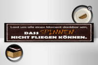 Holzschild Spruch 46x10cm spinnen nicht fliegen können Dekoration