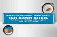 Holzschild Spruch 46x10cm manche kochen andere backen. Ich kann Essen