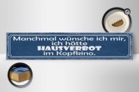 Holzschild Spruch 46x10cm Wünsche Hausverbot im Kopfkino Dekoration