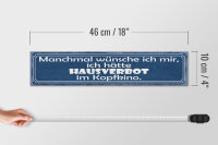 Holzschild Spruch 46x10cm Wünsche Hausverbot im Kopfkino Dekoration