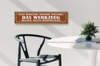 Holzschild Spruch 46x10cm mache keine Pause Werkzeug muss Dekoration