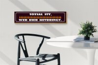 Holzschild Spruch 46x10cm sozial wer Bier mitbringt Dekoration