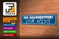 Holzschild Spruch 46x10cm ich Hausmeister ihr nix Dekoration