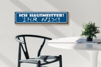 Holzschild Spruch 46x10cm ich Hausmeister ihr nix Dekoration