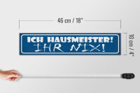 Holzschild Spruch 46x10cm ich Hausmeister ihr nix Dekoration
