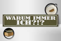 Holzschild Spruch 46x10cm warum immer ich Geschenk Dekoration