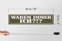 Holzschild Spruch 46x10cm warum immer ich Geschenk Dekoration