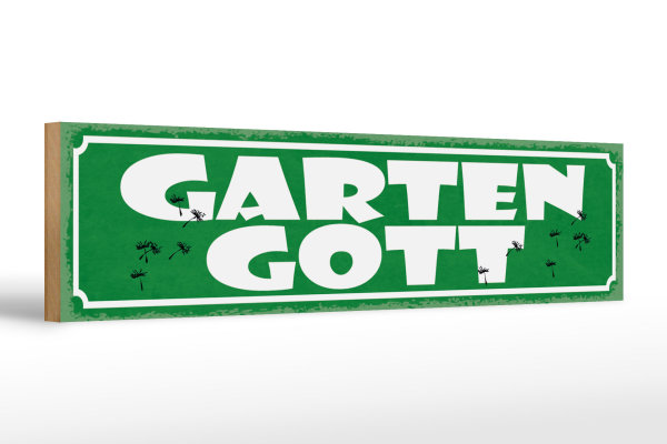 Holzschild Spruch 46x10cm Garten Gott Geschenk Dekoration