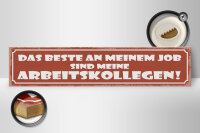 Holzschild Spruch 46x10cm beste an Job sind Arbeitskollege Dekoration