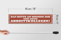 Holzschild Spruch 46x10cm beste an Job sind Arbeitskollege Dekoration