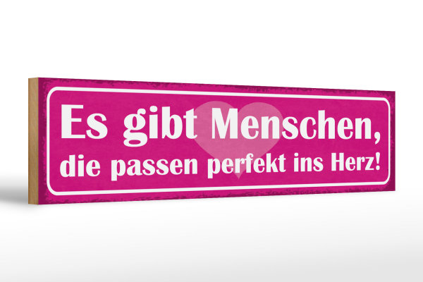 Holzschild Spruch 46x10cm gibt Menschen perfekt ins Herz Dekoration