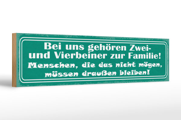 Holzschild Spruch 46x10cm Bei uns gehören Zwei- und Vierbeiner
