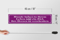 Holzschild Spruch 46x10cm Hunde haben im leben nur ein Ziel