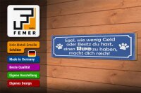 Holzschild Spruch 46x10cm Wenig Geld oder Besitz, einen Hund