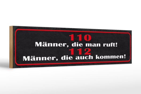 Holzschild Spruch 46x10cm Männer, die man ruft! 110 Dekoration
