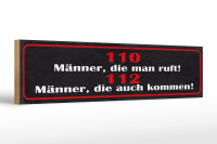 Holzschild Spruch 46x10cm Männer, die man ruft! 110 Dekoration