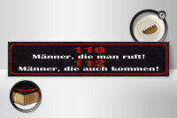 Holzschild Spruch 46x10cm Männer, die man ruft! 110 Dekoration