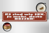 Holzschild Spruch 46x10cm PS sind wie Sex je mehr desto Dekoration
