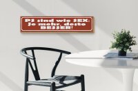 Holzschild Spruch 46x10cm PS sind wie Sex je mehr desto Dekoration