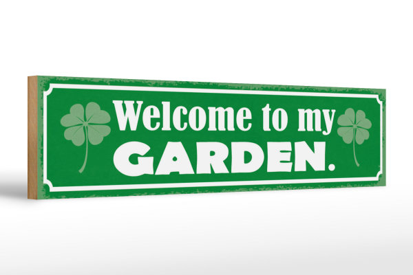 Holzschild Spruch 46x10cm Welcome to my Garden Garten Dekoration