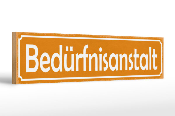 Holzschild Hinweis 46x10cm Bedürfnisanstalt WC Toiletten Dekoration