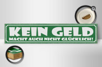 Holzschild Spruch 46x10cm Kein Geld macht nicht glücklich