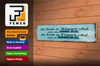 Holzschild Spruch 46x10cm Gott Männer Frauen schuf Himmel