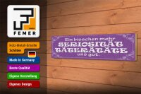 Holzschild Spruch 46x10cm Mehr Seriosität Täterätäte gut