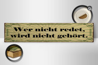 Holzschild Spruch 46x10cm Nicht redet wird nicht gehört Dekoration