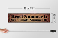 Holzschild Spruch 46x10cm Regel Nr.1 Sei niemals Nummer 2