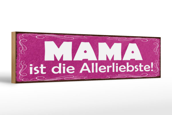 Holzschild Spruch 46x10cm Mama ist die Allerliebste Dekoration