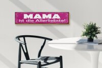 Holzschild Spruch 46x10cm Mama ist die Allerliebste Dekoration