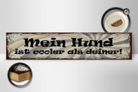 Holzschild Spruch 46x10cm Mein Hund ist cooler als deiner Dekoration