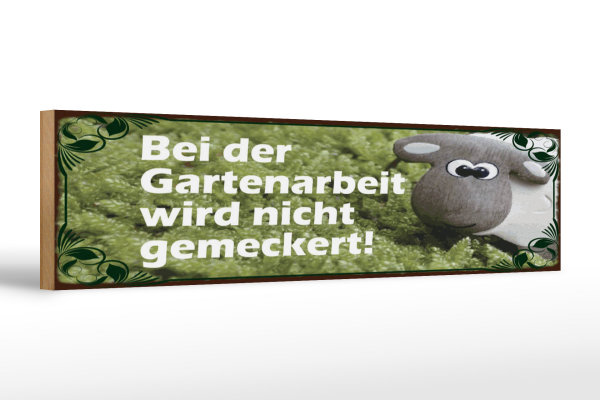 Holzschild Spruch 46x10cm Bei Gartenarbeit nicht meckern Dekoration