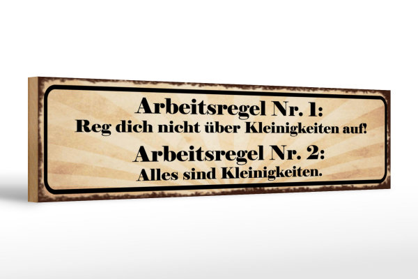 Holzschild Spruch 46x10cm Arbeitsregel Nr.1 reg dich nicht Dekoration
