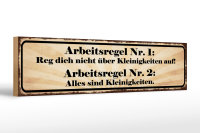 Holzschild Spruch 46x10cm Arbeitsregel Nr.1 reg dich...