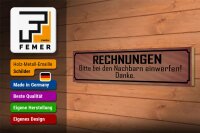 Holzschild Spruch 46x10cm Rechnungen bitte bei Nachbarn Dekoration