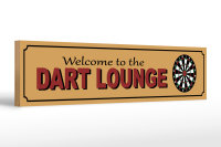 Holzschild Hinweis 46x10cm Welcome to the Dart Lounge Dekoration