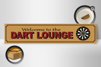 Holzschild Hinweis 46x10cm Welcome to the Dart Lounge Dekoration