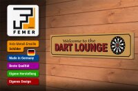 Holzschild Hinweis 46x10cm Welcome to the Dart Lounge Dekoration