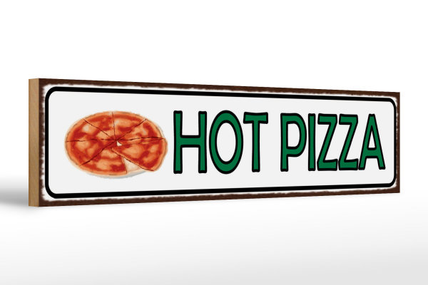 Holzschild Hinweis 46x10cm Hot Pizza Fast Food Dekoration