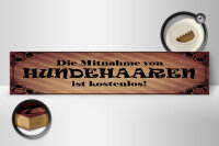 Holzschild Spruch 46x10cm Mitnahme Hundehaare kostenlos Dekoration