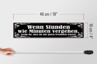 Holzschild Spruch 46x10cm Stunden wie Minuten vergehen Dekoration