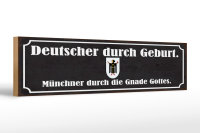 Holzschild Spruch 46x10cm Deutscher durch Geburt...