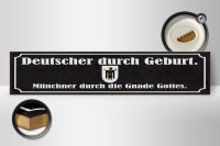 Holzschild Spruch 46x10cm Deutscher durch Geburt Münchner Dekoration