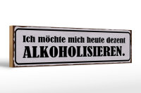 Holzschild Spruch 46x10cm Ich möchte michisieren...