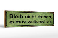 Holzschild Spruch 46x10cm Bleib nicht stehen weitergehen Dekoration