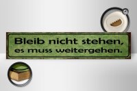 Holzschild Spruch 46x10cm Bleib nicht stehen weitergehen Dekoration